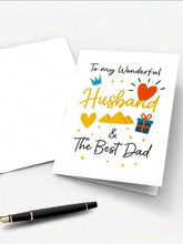 Load image into Gallery viewer, To My Wonderful  Husband &amp; The Best Dad Greeting Card
