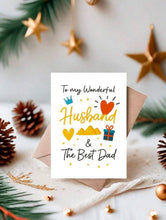 Load image into Gallery viewer, To My Wonderful  Husband &amp; The Best Dad Greeting Card
